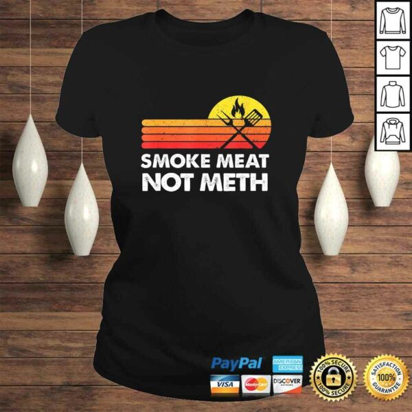 Smoke Meat Brisket Not Meth Quote BBQ Gift Home Cook Dad Men Tee Shirt