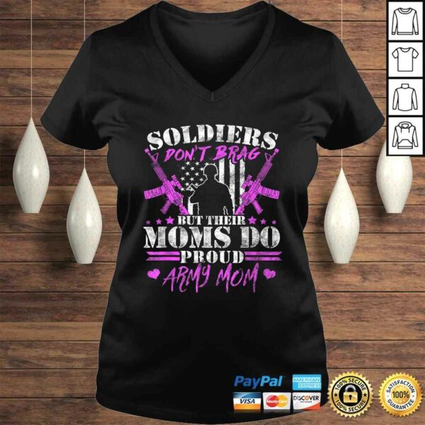 Soldiers Don’t Brag But Moms Do – Proud Army Mom Mother TShirt