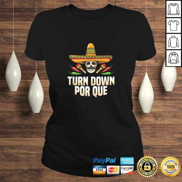 Sombrero Turn Down Por Que Shirt Cinco de Mayo Men Women TShirt