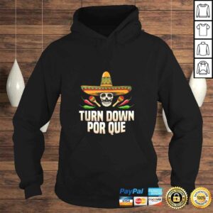Sombrero Turn Down Por Que Shirt Cinco de Mayo Men Women TShirt 3 Sombrero Turn Down Por Que Shirt Cinco de Mayo Men Women TShirt 4