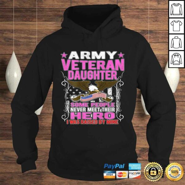 Some Never Meet Their Hero Army Veteran Daughter Shirt