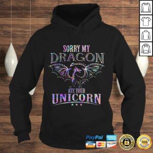 Sorry My Dragon Ate Your Unicorn TShirt 3 Sorry My Dragon Ate Your Unicorn TShirt 4