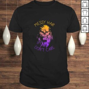 Star Wars Chewbacca Messy Hair Don’t Care TShirt Star Wars Chewbacca Messy Hair Don’t Care TShirt