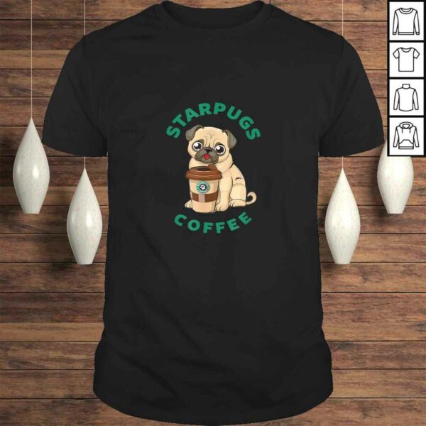 Starpugs Coffee Pug Doglover Shirt