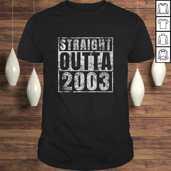 Straight Outta 2003 Sweet 16 Birthday Gift Idea Shirt 16th