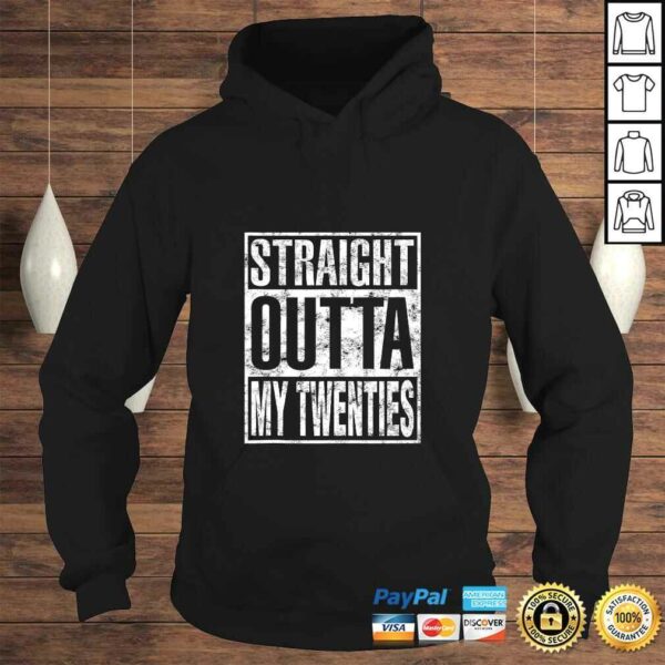 Straight Outta My Twenties Funny 30th Birthday Gifts TShirt