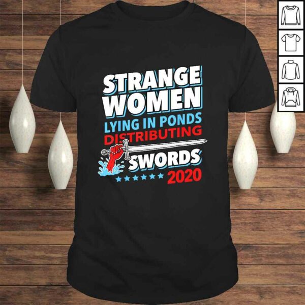 Strange Women In Ponds Distributing Swords 2020 Election V-Neck T-Shirt