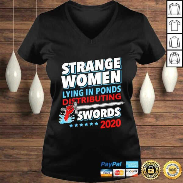 Strange Women In Ponds Distributing Swords 2020 Election V-Neck T-Shirt