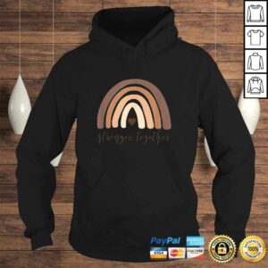 Stronger Together - Equality, Social Justice, Solidarity Shirt 3 Stronger Together Equality Social Justice Solidarity Shirt 4