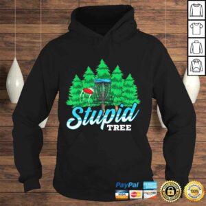 Stupid Tree Disc Golf Funny Player Gift for Men Women TShirt 3 Stupid Tree Disc Golf Funny Player Gift for Men Women TShirt 4