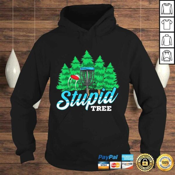 Stupid Tree Disc Golf Funny Player Gift for Men Women TShirt