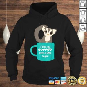 Sugar Glider Shirt Gift for Sugar Glider and Coffee Lovers 3 Sugar Glider Shirt Gift for Sugar Glider and Coffee Lovers 4