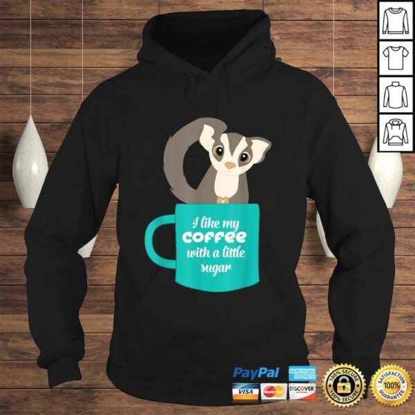 Sugar Glider Shirt Gift for Sugar Glider and Coffee Lovers