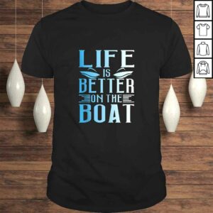Summer Boating Life Is Better On The Boat TShirt 1
