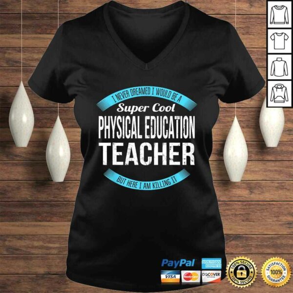 Super Cool Physical Education Teacher Shirt Gifts Funny Shirt