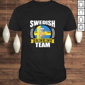 Swedish Drinking Team Funny Sweden Flag Beer Party Gift Idea Gift TShirt Swedish Drinking Team Funny Sweden Flag Beer Party Gift Idea Gift TShirt