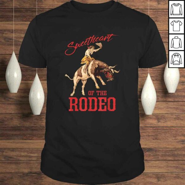 Sweetheart of The Rodeo Western Cowboy Cowgirl Vintage Cute Shirt