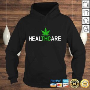 THC Shirt - Healthcare Weed Cannabis Marijuana Shirt Gift 3 THC Shirt Healthcare Weed Cannabis Marijuana Shirt Gift 4
