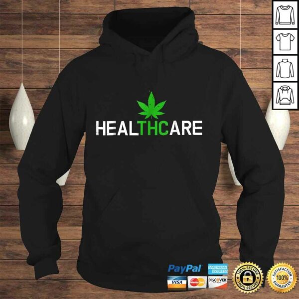 THC Shirt – Healthcare Weed Cannabis Marijuana Shirt Gift