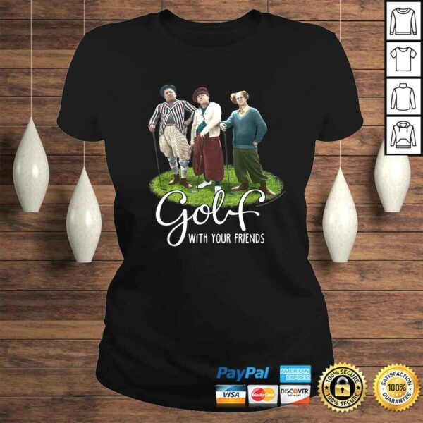 TTS- The Three Stooges Golf With Your Friends Gift TShirt