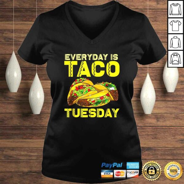 Taco Party Everyday Is Taco Tuesday For Men Women Kids Shirt