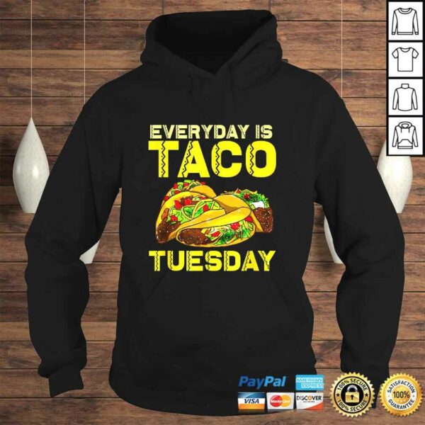 Taco Party Everyday Is Taco Tuesday For Men Women Kids Shirt