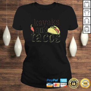 Tacos Kayaks Shirt for Kayaking Funny Gift Black 2 Tacos Kayaks Shirt for Kayaking Funny Gift Black 3
