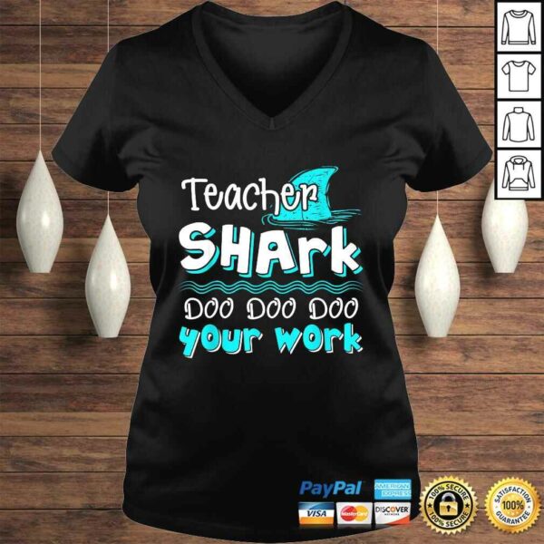 Teacher Shark Doo Doo Doo Your Work Funny TShirt