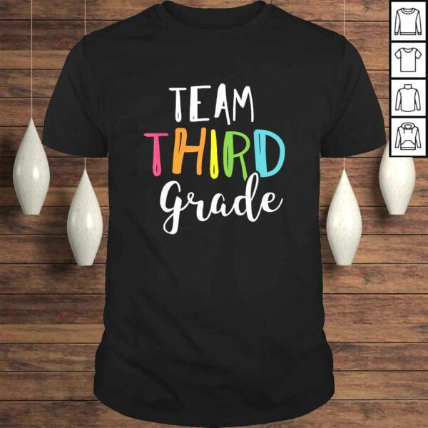 Team 3rd Third Grade Teacher Back To School Shirt Top