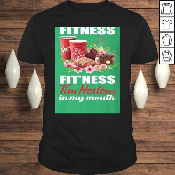 TeeKool I’m Into Fitness Fit’ness Tim Hortons in My Mouth Tee Shirt