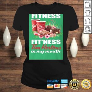 TeeKool I'm Into Fitness Fit'ness Tim Hortons in My Mouth Tee Shirt 2 TeeKool Im Into Fitness Fitness Tim Hortons in My Mouth Tee Shirt 3