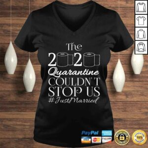 The 2020 Quarantine Couldn't Stop Us Just Married Gift TShirt 1 The 2020 Quarantine Couldnt Stop Us Just Married Gift TShirt 2