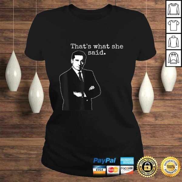 The Office Michael Thats What She Said Gift TShirt