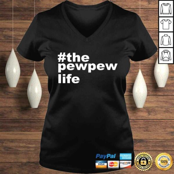 The Pew Pew Life Shirt funny Gun lovers gift for Husband Men