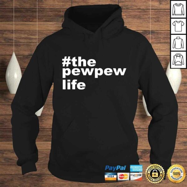 The Pew Pew Life Shirt funny Gun lovers gift for Husband Men