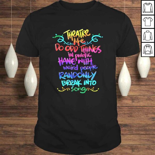 Theatre Nerd Shirt Funny Musical Theatre Gift for Thespian Shirt