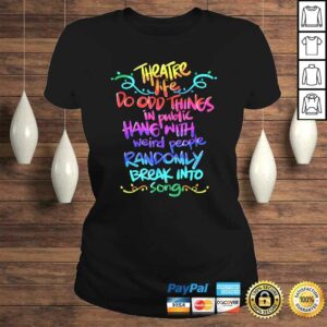 Theatre Nerd Shirt Funny Musical Theatre Gift for Thespian Shirt 2 Theatre Nerd Shirt Funny Musical Theatre Gift for Thespian Shirt 3