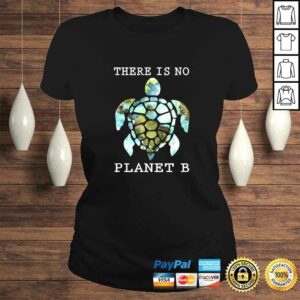 There Is No Planet B Rescue Turtle, Turtle Lovers Shirt 2 There Is No Planet B Rescue Turtle Turtle Lovers Shirt 3
