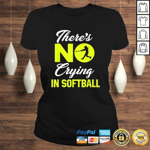 Theres No Crying In Softball Funny Softball Gift Top