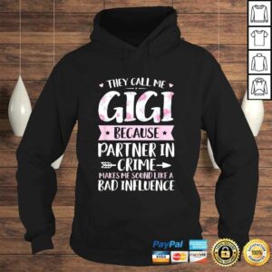 They Call Me Gigi Because Partner In Crime Funny Mothers Day T-shirt 3 They Call Me Gigi Because Partner In Crime Funny Mothers Day T shirt 4