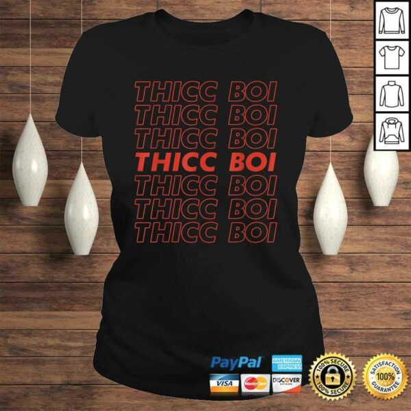 Thicc Boi Thick Boy Funny Dank Meme Gifts For Men Sarcastic TShirt