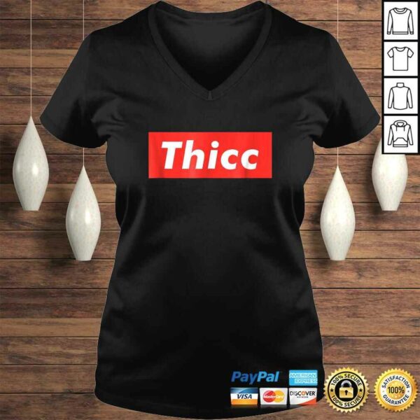 Thicc – Thick Booty Funny Meme Tee Shirt