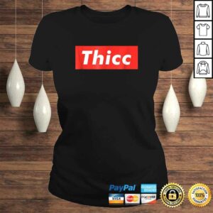 Thicc - Thick Booty Funny Meme Tee Shirt 2 Thicc Thick Booty Funny Meme Tee Shirt 3