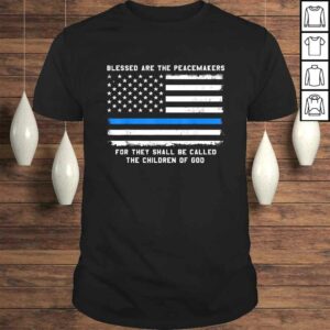 Thin Blue Line Shirt for Men Support Police Peacemakers TShirt Thin Blue Line Shirt for Men Support Police Peacemakers TShirt