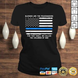 Thin Blue Line Shirt for Men Support Police Peacemakers TShirt 2 Thin Blue Line Shirt for Men Support Police Peacemakers TShirt 3
