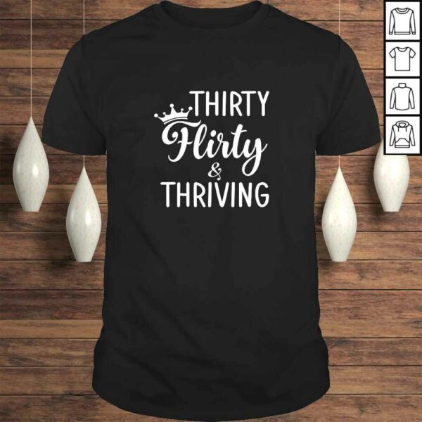 Thirty Flirty & Thriving Queen’s Crown Birthday Gift 2020 TShirt Gift