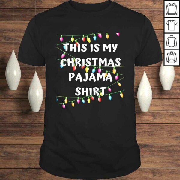 This Is My Christmas Pajama Shirt – Lights Funny Holiday Shirt