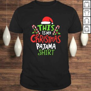 This Is My Christmas Pajama Tee T-Shirt This Is My Christmas Pajama Tee T-Shirt