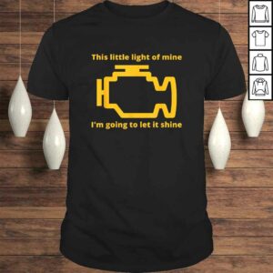 This Little Light of Mine – Check Engine LighTShirt This Little Light of Mine – Check Engine LighTShirt