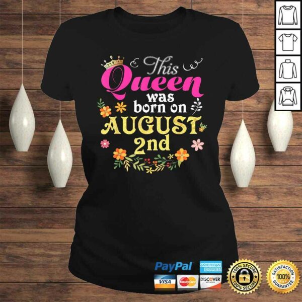 This Queen Was Born On August 2nd Happy Birthday 2 TShirt